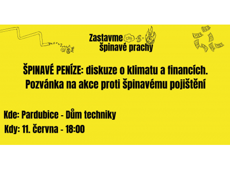 Diskuze a klimatu a financích - přednáška ŠPINAVÉ PRACHY v domě techniky v Pardubicích 11.června 2021 od 18 hod.